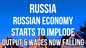 RUSSIAN Economy STARTS TO IMPLODE as Both OUTPUT & WAGES