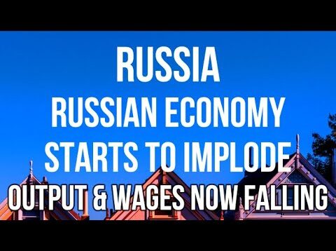 RUSSIAN Economy STARTS TO IMPLODE as Both OUTPUT & WAGES