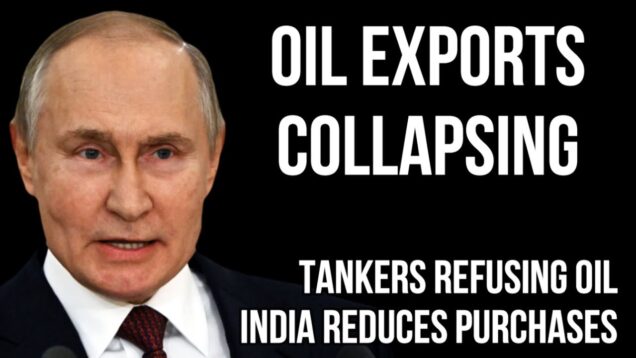 RUSSIAN Oil Exports Start to Collapse as Tankers refuse Russian