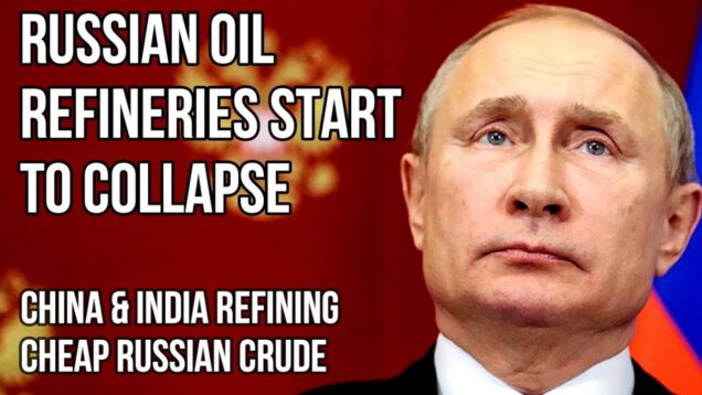 RUSSIAN Oil Profits Collapse as Refined Sales Crash & China