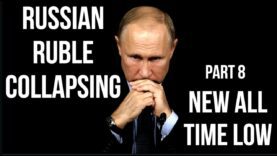 RUSSIAN Ruble Collapse Accelerates – Part 8