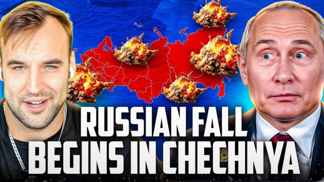 Russian Collapse Begins in CHECHNYA – It’s Closer than you