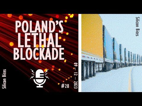 Silicon Bites – #28 – The Blockade of Ukrainian Trucks
