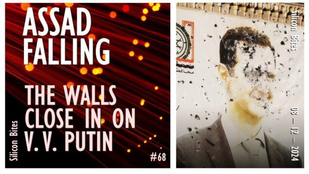 Silicon Bites #68 – Assad’s Brutal Regime is Falling and