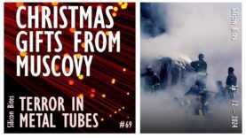 Silicon Bites #69 – Muscovy Brings Gifts of Terror and