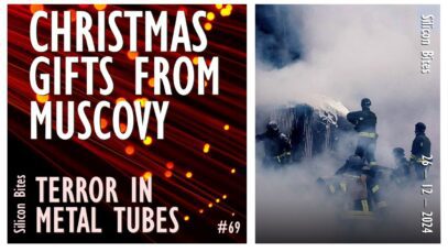 Silicon Bites #69 – Muscovy Brings Gifts of Terror and
