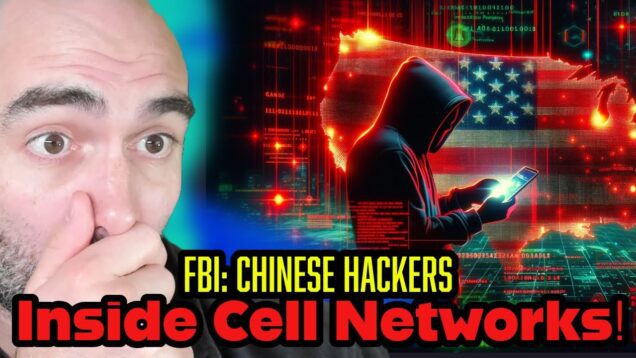 US Warns: Chinese Hackers in ALL Cell Networks!