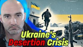 We Need to Talk About Ukraine’s Desertion Crisis
