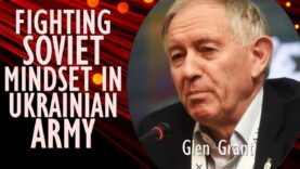 Glen Grant – Fighting the Persistence of the Soviet Mindset
