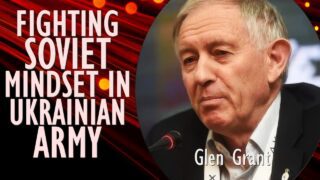 Glen Grant – Fighting the Persistence of the Soviet Mindset