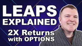 LEAPS Options Explained – How to DOUBLE Your Stock Returns