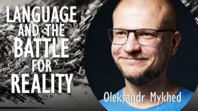 Oleksandr Mykhed – Language and the Battle for Reality in