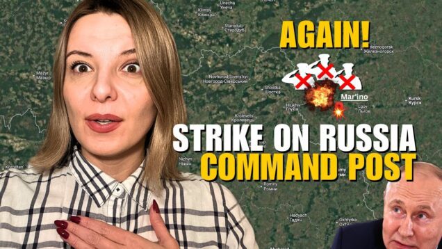 STRIKE ON RUSSIA COMMAND POST AGAIN: MARIINO, LGOV, KURSK UPDATE