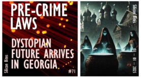 Silicon Bites #71 – Georgia Pre-crime Detention Marks Slide into…
