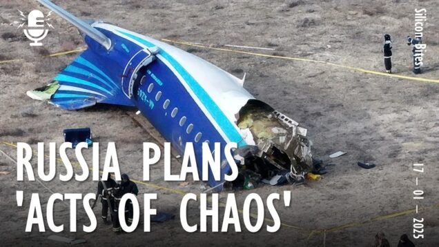 Silicon Bites #82 – Russia Plans ‘Acts of Chaos’ Across
