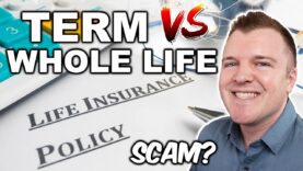 Term vs Whole Life Insurance Explained – Is it a