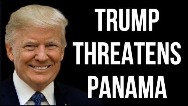 USA & Trump Threaten PANAMA