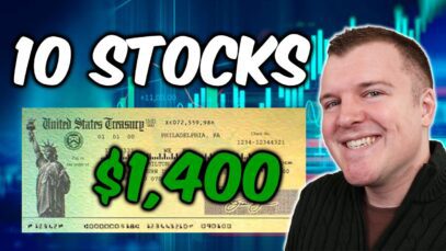 10 Stocks to Buy with Your $1,400 Stimulus Check