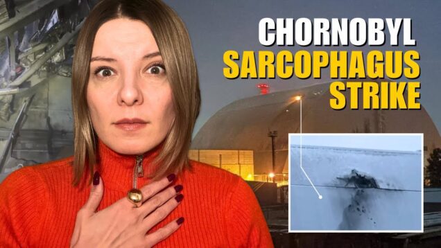 CHORNOBYL SARCOPHAGUS RUSSIA’S STRIKE: PUTIN WANTS PEACE Vlog 954: War