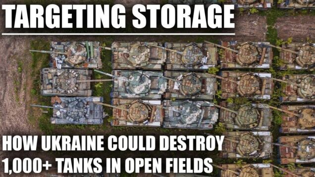 Can Ukraine Strike the 3k+ Tanks Sitting in the Open