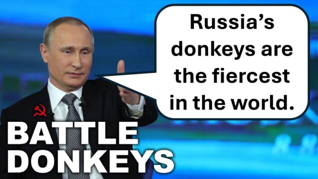 Russia is Sending Donkeys to the War Zone… Seriously