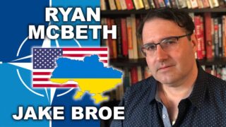 Ryan McBeth: Ukraine Will Join NATO | Jake Broe Podcast