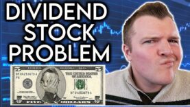 The PROBLEM with Dividend Stocks