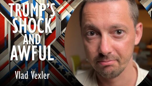 Vlad Vexler – Think it’s Bad Now? This is Just