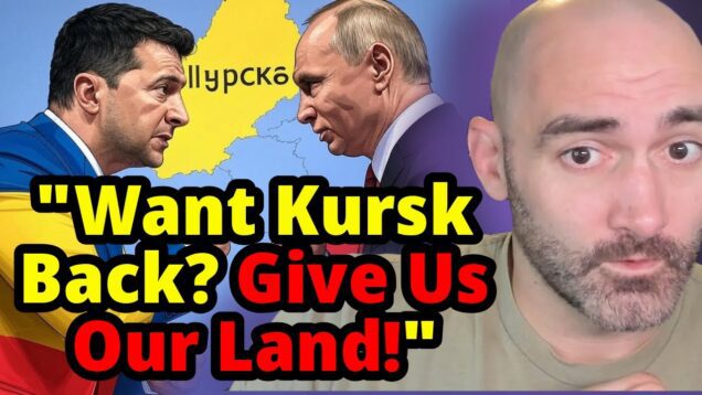 Zelensky: If Putin Wants Kursk Back So Bad-Trade for It!!