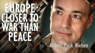 Anders Puck Nielsen (in Kyiv) – Europe Closer to War