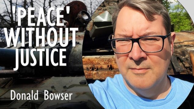 Donald Bowser -Trump’s Rush to Meet Putin’s Maximalist Conditions Makes