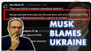 Elon Blames X Cyber-Attack on Ukraine (and It Gets Worse)