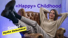 “Happy” Childhood in the USSR. Soviet Myths Debunked. Myth 16