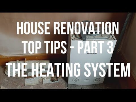 House Renovation TOP TIPS – The HEATING SYSTEM – Relocation