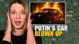 PUTIN’S CAR BLOWN UP IN CENTRAL MOSCOW Vlog 998: War