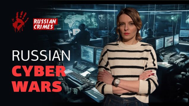 RUSSIAN CYBER WARS: VIRUSES, TROLLS and HACKERS. Russian Crimes