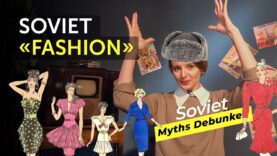 SOVIET “FASHION”. Soviet (& Russian) Myths Debunked. Myth 20