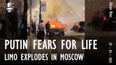 Silicon Bites #119 – Putin Fears for Life as Limo