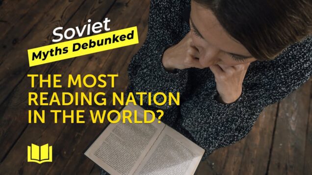 Soviet Myths Debunked. Myth 13: The Most Reading Nation in