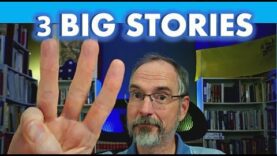 Three Big Stories and the 3rd is Really Odd