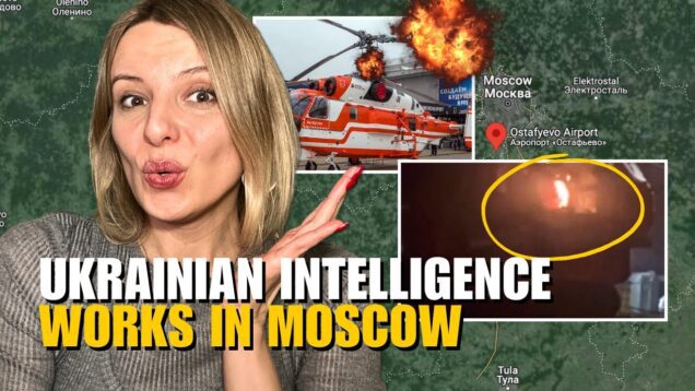 UKRAINIAN INTELLIGENCE WORKS IN MOSCOW: KA-32 HELICOPTER DESTROYED Vlog 669:
