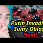 Ukraine: Putin Preparing to Invade Sumy Oblast!!