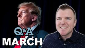 Why is Nobody Stopping Trump in America? – March Q&A