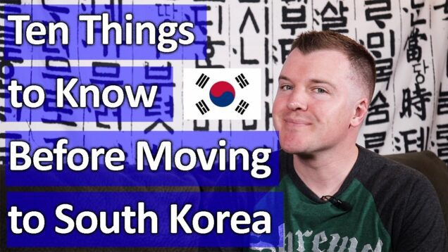 10 Things to Know Before Moving to South Korea