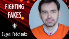 Fighting Fakes & Delusions – Eugen Fedchenko on Ukraine’s Struggle