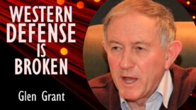 Glen Grant – The Western Defense Industry is Broken in
