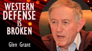 Glen Grant – The Western Defense Industry is Broken in