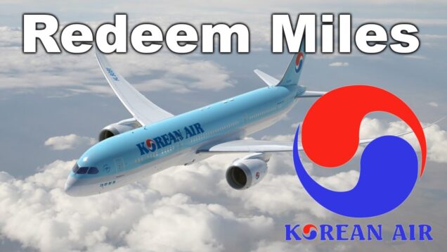How to Redeem Korean Air Miles