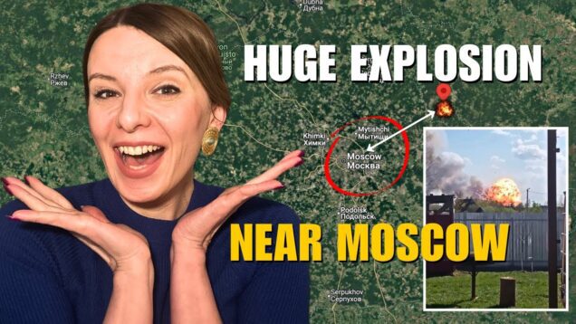 LARGE MILITARY DEPOT NEAR MOSCOW BLOWN UP Vlog 1021: War