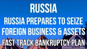 RUSSIA Prepares to SEIZE Foreign Business & Assets at NO